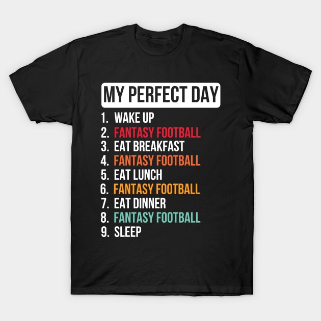 My perfect day fantasy football - fantasy football champion T-Shirt by MerchByThisGuy